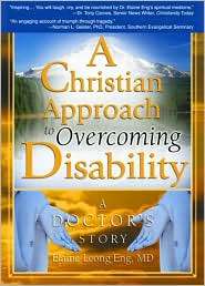 Christian Approach to Overcoming Disability A Doctors Story 
