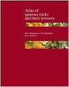 Atlas of Igneous Rocks and Their Textures, (0470273399), W. S 