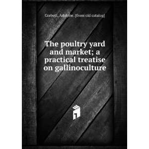  The poultry yard and market; a practical treatise on 