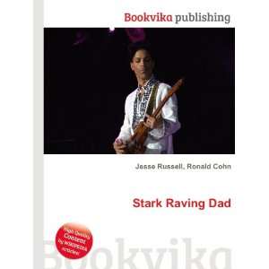  Stark Raving Dad Ronald Cohn Jesse Russell Books