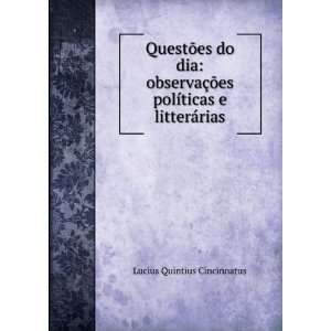   polÃ­ticas e litterÃ¡rias Lucius Quintius Cincinnatus Books