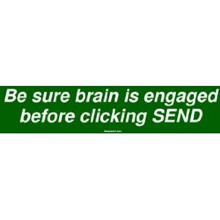  Be sure brain is engaged before clicking SEND Large Bumper 