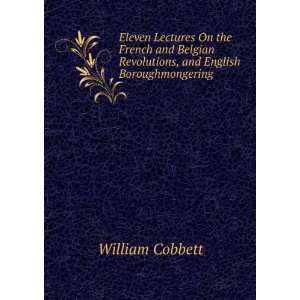   , and English Boroughmongering William Cobbett  Books