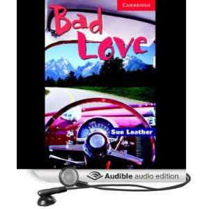 Bad Love [Unabridged] [Audible Audio Edition]