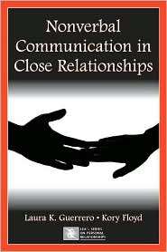 Nonverbal Communication in Close Relationships, (0805843965), Laura K 