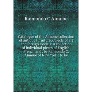  Aimone of New York  to be Raimondo C Aimone  Books