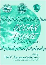 Ocean Pulse A Critical Diagnosis, (0306458004), John T. Tanacredi 