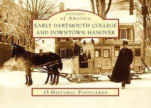 Early Dartmouth College and Downtown Hanover, New Hampshire (Postcards 