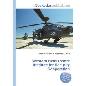 Western Hemisphere Institute for Security Cooperation Ronald Cohn 