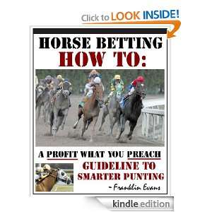 Horse Betting How To  A Profit What You Preach Guideline To Smarter 