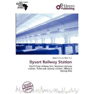    Dysart Railway Station (9786137079157) Adam Cornelius Bert Books