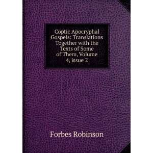  Coptic Apocryphal Gospels Translations Together with the 