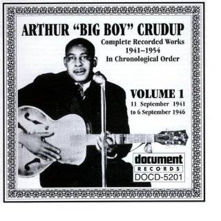 Arthur Big Boy Crudup Vol. 1 1941 1946 by Arthur Big Boy Crudup 