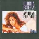 Anything for You Gloria Estefan & Miami Sound $9.99