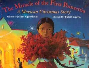   The Miracle of the First Poinsettia A Mexican 