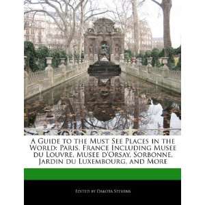   Orsay, Sorbonne, Jardin du Luxembourg, and More (9781115614146