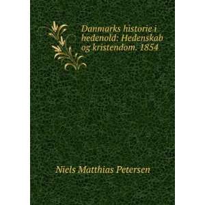    Sagnhistorie. 1854 (Danish Edition) Niels Matthias Petersen Books
