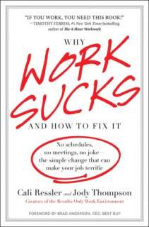 Why Work Sucks and How to Fix It No Schedules, No Meetings, No Joke 