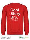 COOL STORY BRO TELL IT AGAIN OFWGKTA Mens Sweatshirt S 2XL FREE P&P 