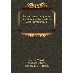   William Hardy , Edward L. C. P. Hardy Jehan de Wavrin  Books