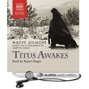   Audio Edition) Maeve Gilmore, Mervyn Peake, Rupert Degas Books