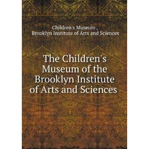  The Childrens Museum of the Brooklyn Institute of Arts 