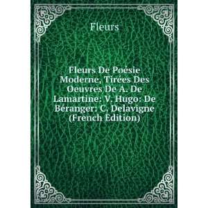   Hugo De BÃ©ranger C. Delavigne (French Edition) Fleurs Books