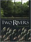   Two Rivers by T. Greenwood, Kensington Publishing 
