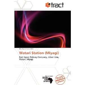  Watari Station (Miyagi) (9786137927830) Eloi Rylan Koios 