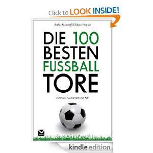 Die 100 besten Fußball Tore (German Edition) Lothar Berndorff 