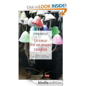 Le coeur est un noyau candide (LOT 49) (French Edition) Lydia MILLET 
