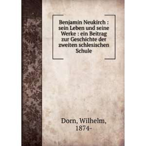   Geschichte der zweiten schlesischen Schule Wilhelm, 1874  Dorn Books