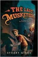   The Last Musketeer by Stuart Gibbs, HarperCollins 