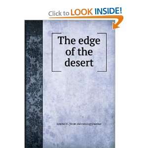    The edge of the desert Ianthe M. [from old catalog] Dunbar Books