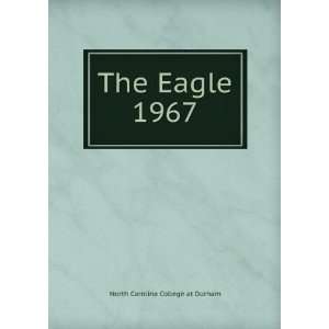  The Eagle. 1967 North Carolina College at Durham Books