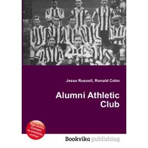  Alumni Athletic Club Ronald Cohn Jesse Russell Books