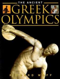   The Ancient Greek Olympics by Richard Woff, Oxford 
