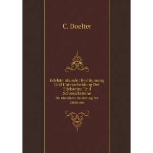   . Die KÃ¼nstliche Darstellung Der Edelsteine C. Doelter Books