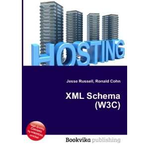  XML Schema (W3C) Ronald Cohn Jesse Russell Books