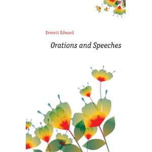  Orations and Speeches Everett Edward Books