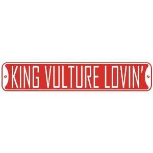   KING VULTURE LOVIN  STREET SIGN