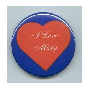 Love Misty Pin/ Button/ Pinback/ Badge
