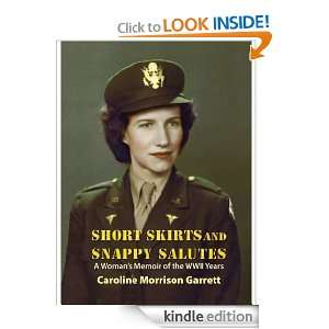 Short Skirts and Snappy Salutes Caroline Garrett  Kindle 