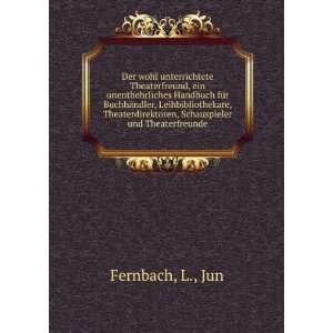   , Schauspieler und Theaterfreunde L., Jun Fernbach Books