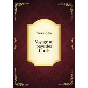  Voyage au pays des fiords LÃ©on Dumuys Books