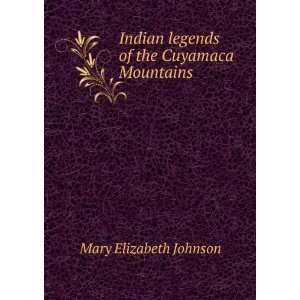   legends of the Cuyamaca Mountains Mary Elizabeth Johnson Books