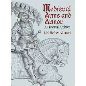 Medieval Arms and Armor A Pictorial Archive (Dover Pictorial Archive 