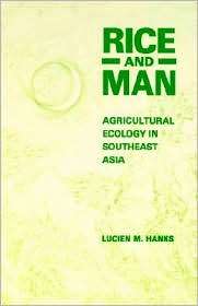 Rice And Man, (0824814657), L. M. Hanks, Textbooks   