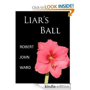 Liars Ball Robert Ward  Kindle Store