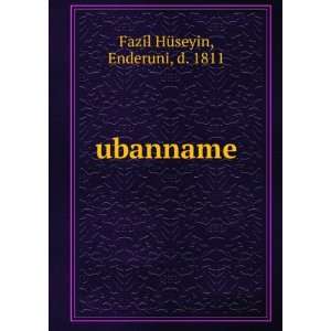  ubanname Enderuni, d. 1811 Fazil HÃ¼seyin Books